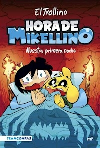 HORA DE MIKELLINO NUESTRA PRIMER NOCHE - TROLLINO