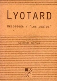 HEIDEGGER Y LOS JUDIOS - LYOTARD JEAN FRANCOIS