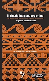 DISEÑO INDIGENA ARGENTINO EL ICONOGRAFIA PRECOLOMB - FIADONE ALEJANDRO