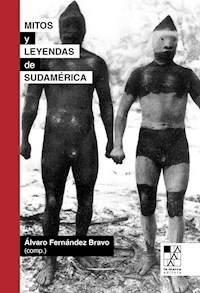 MITOS Y LEYENDAS DE SUDAMERICA ED 2015 - FERNANDEZ BRAVO A