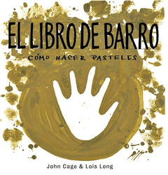 LIBRO DE BARRO COMO HACER PASTELES - CAGE JOHN LONG LOIS