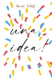 TENGO UNA IDEA - TULLET HERVE