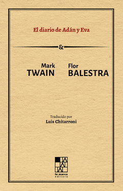 EL DIARIO DE ADAN Y EVA - MARK TWAIN FLOR BALESTRA