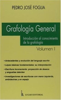 GRAFOLOGÍA GENERAL I INTRODUCCIÓN AL CONOCIMIENTO - FOGLIA PEDRO