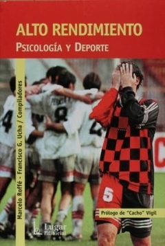 ALTO RENDIMIENTO PSICOLOGIA Y DEPORTE ED 2005 - ROFFE UCHA