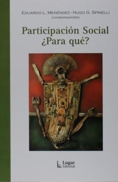 PARTICIPACION SOCIAL PARA QUE? ED 2006 - MENENDEZ E SPINELLI