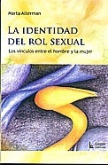 IDENTIDAD DEL ROL SEXUAL LA VINCULOS HOMBRE MUJER - ALTERMAN MARTA