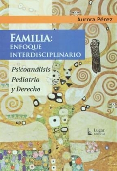 FAMILIA ENFOQUE INTERDISCIPLINARIO ED 2009 - PEREZ AURORA