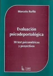 EVALUACIÓN PSICODEPORTOLÓGICA 30 TEST PSICOMÉTRICO - ROFFE MARCELO