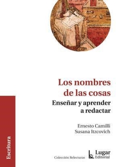 NOMBRES DE LAS COSAS LOS ENSEÑAR REDACTAR - CAMILLI ERNESTO ITZC