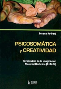 PSICOSOMATICA Y CREATIVIDAD TIMD ED 2011 - ROTBARD SUSANA