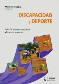 DISCAPACIDAD Y DEPORTE CONSTRUCCION DE LAZOS SOCIA - ROCHA MARCELO