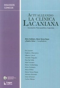 ACTUALIZANDO LA CLÍNICA LACANIANA - GOLDSTEIN M REYES M