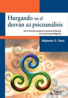 HURGANDO EN EL DESVAN DEL PSICOANALISIS - FONZI ALEJANDRO