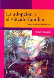 ADOPCION Y EL VINCULO FAMILIAR LA ED 2014 - BERENSTEIN PAULA