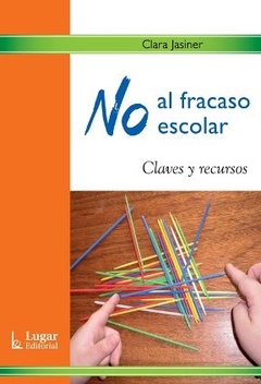 NO AL FRACASO ESCOLAR CLAVES Y RECURSOS - JASINER CLARA