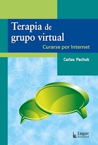 TERAPIA DE GRUPO VIRTUAL CURARSE POR INTERNET - PACHUK CARLOS