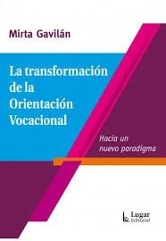 TRANSFORMACIÓN DE LA ORIENTACIÓN VOCACIONAL LA - GAVILÁN MIRTA