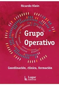GRUPO OPERATIVO COORDINACION CLINICA FORMACION - KLEIN RICARDO