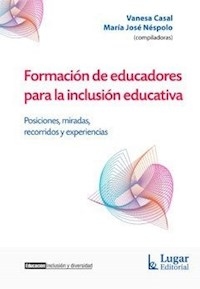 FORMACION DE EDUCADORES PARA LA INCLUSION EDUCATIV - CASAL V NESPOLO M