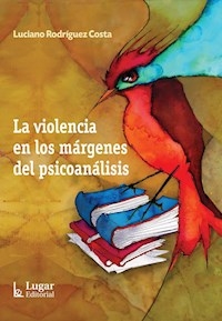 VIOLENCIA EN LOS MARGENES DEL PSICOANALISIS - RODRIGUEZ COSTA LUCIANO