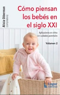 COMO PIENSAN LOS BEBES DEL SIGLO XXI VOL 2 - OIBERMAN ALICIA