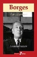 BORGES VIDA Y LITERATURA ED 2006 - VACCARO ALEJANDRO