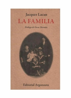 FAMILIA LA PROLOGO OSCAR MASOTTA - LACAN JACQUES