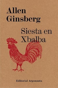 SIESTA EN XBALBA BILINGÜE TRAD LEANDRO KATZ - GINSBERG ALLEN