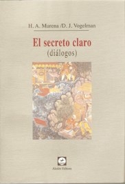 SECRETO CLARO DIALOGOS ED 2005 - MURENA H VOGELMAN D