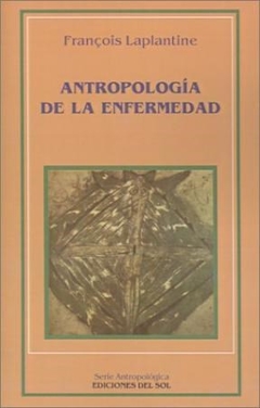 ANTROPOLOGIA DE LA ENFERMEDAD - LAPLANTINE FRANCOIS