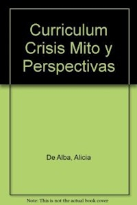 CURRICULUM CRISIS MITO Y PERSPECTIVAS - ALBA ALICIA PUIGGROS