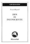 DIOS ES INCONSCIENTE - REGNAULT FRANCOIS