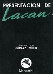 PRESENTACIÓN DE LACAN - MILLER, GERARD