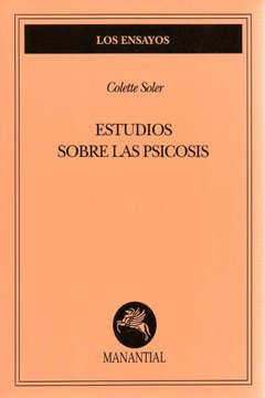 ESTUDIOS SOBRE LAS PSICOSIS - SOLER, COLETTE