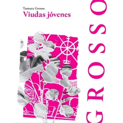 VIUDAS JOVENES - GROSSO TAMARA
