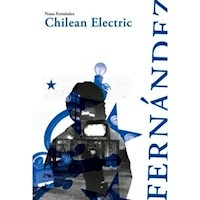 CHILEAN ELECTRIC - NONA FERNANDEZ