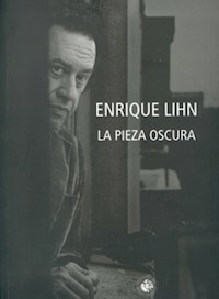 PIEZA OSCURA LA - LIHN ENRIQUE