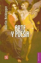 ARTE Y POESIA - HEIDEGGER MARTIN