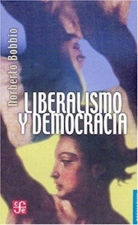 LIBERALISMO Y DEMOCRACIA - BOBBIO NORBERTO