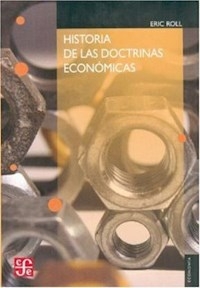 HISTORIA DE LAS DOCTRINAS ECONOMICAS - ROLL ERIC
