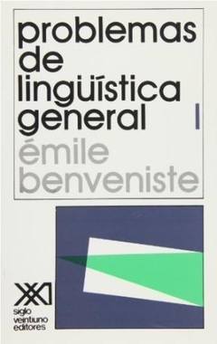 PROBLEMAS DE LINGUISTICA GENERAL I - BENVENISTE EMILE