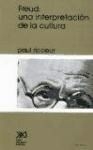 FREUD UNA INTERPRETACION DE LA CULTURA - RICOEUR PAUL