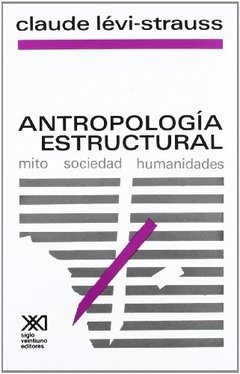 ANTROPOLOGIA ESTRUCTURAL ED 2008 - LEVI STRAUSS CLAUDE