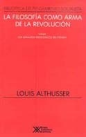 FILOSOFIA COMO ARMA DE LA REVOLUCION LA - ALTHUSSER LOUIS