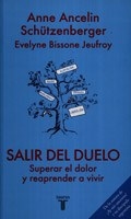 SALIR DEL DUELO SUPERAR EL DOLOR Y REAPRENDER A VI - SCHUTZENBERGER JEUFR