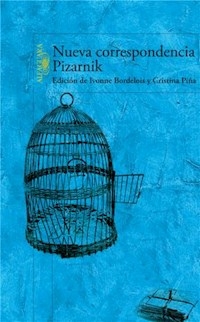 NUEVA CORRESPONDENCIA PIZARNIK ED 2014 - PIZARNIK ALEJANDRA