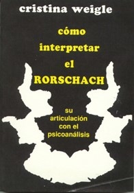 COMO INTERPRETAR EL RORSCHARCH ARTICULACION PSICO - WEIGLE CRISTINA