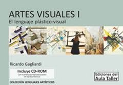 ARTES VISUALES 1 LENGUAJE PLÁSTICO VISUAL CON CD - GAGLIARDI RICARDO