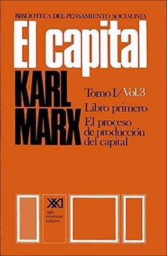 CAPITAL EL TOMO 1 VOL 3 - MARX KARL